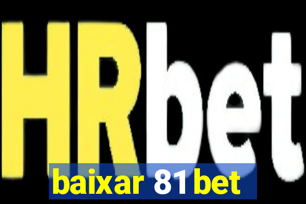 baixar 81 bet